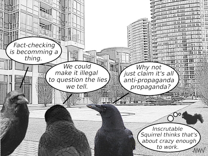 Cartoon
                                                          showing ravens
                                                          trying to
                                                          figure out
                                                          questioning
                                                          how to best
                                                          means to
                                                          outlaw
                                                          fact-checking
                                                          of their lies