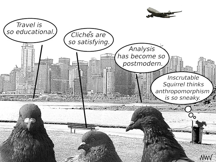 Cartoon
                                                          showing
                                                          pigeons
                                                          talking
                                                          talking about
                                                          exploiting the
                                                          educational
                                                          but then
                                                          benefits of
                                                          travel